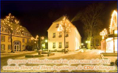 Frohe und friedvolle Weihnachten

wünschen wir allen Besuchern dieser Webseite, allen Einwohnern von Schlangen und allen Menschen, die guten Willens sind.

Bleiben Sie uns und der Gemeinde Schlangen auch im kommenden Jahr gewogen und helfen Sie weiter mit, dass Schlangen mit seinen drei Ortsteilen ein lebens- und liebenswerter Ort bleibt.
Es gibt viel zu schaffen im Neuen Jahr, dafür wünschen wir Ihnen Gesundheit, Freude an der Arbeit und eine glückliche Zeit. Gestalten Sie die Zukunft mit: Werden Sie im Ehrenamt tätig, falls Sie noch nicht aktiv sind, denn für seine vielfältigen Vereine und Gruppen wird Schlangen beneidet.

Wir freuen uns auf ein Jahr 2011 mit guten Begegnungen.
Bleiben Sie positiv denkend und packen mit an.

Ihr CDU Gemeindeverband Schlangen